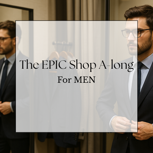 EPIC Style Shop-Along Experience ( Men Only)