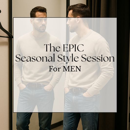 Seasonal Style Session ( Men Only)
